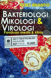 BAKTERIOLOGI MIKOLOGI DAN VIROLOGI, Panduan Medis dan Klinis