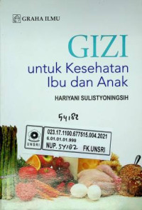 GIZI untuk Kesehatan Ibu dan Anak