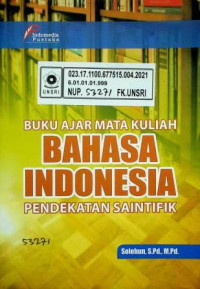 BUKU AJAR MATA KULIAH BAHASA INDONESIA PENDEKATAN SAINTIFIK