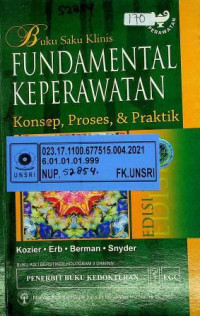 FUNDAMENTAL KEPERAWATAN; Konsep, Proses, & Praktik: Buku Saku Klinis, Edisi 7