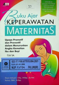 BUKU AJAR KEPERAWATAN MATERNITAS; Upaya Promotif dan Preventif dalam Menurunkan Angka Kematian Ibu dan Bayi