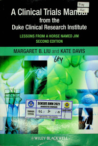 A Clinical Trials Manual from the Duke Clinical Research Institute, Second Edition