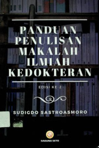 PANDUAN PENULISAN MAKALAH ILMIAH KEDOKTERAN, EDISI KE-2