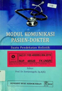 MODUL KOMUNIKASI PASIEN-DOKTER, Suatu Pendekatan Holistik