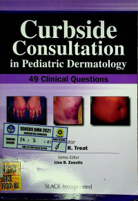 Curbside Consultation in Pediatric Dermatology : 49 Clinical Questions