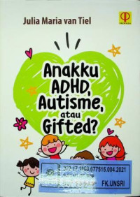 Anakku ADHD, Autisme, atau Gifted