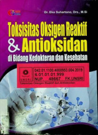 Toksisitas Oksigen Reaktif & Antioksidan di Bidang Kedokteran dan Kesehatan