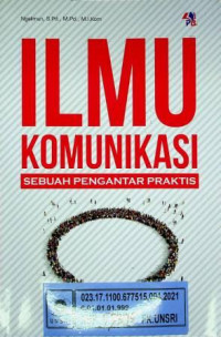 ILMU KOMUNIKASI SEBUAH PENGANTAR PRAKTIS