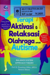 Terapi Aktivasi & Relaksasi Olahraga untuk Autisme ( Balance System Approach Theory )