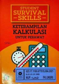 STUDENT SURVIVAL SKILLS; KETERAMPILAN KALKULASI UNTUK PERAWAT