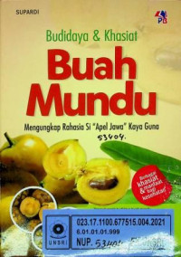 Budidaya & Khasiat Buah Mundu; Mengungkap Rahasia Si 