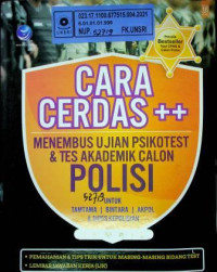 CARA CERDAS ++ MENEMBUS UJIAN PSIKOTEST & TEST AKADEMIK CALON POLISI; UNTUK TAMTAMA, BINTARA, AKPOL, DAN SIPSS KEPOLISIAN