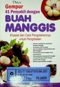 Gempur 41 Penyakit Dengan BUAH MANGGIS, Khasiat dan Cara Pengolahannya untuk Pengobatan