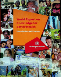 World Report on Knowledge for Better Health : strengtheing Health Systems