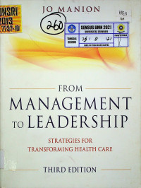 FROM MANAGEMENT TO LEADERSHIP : STRATEGIS FOR TRANSFORMING HEALTH CARE, THIRD EDITION