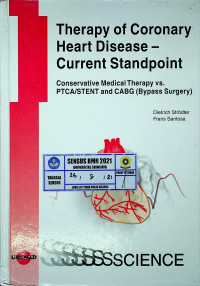 Therapy Of Coronary Heart Disease- Current Standpoint; Conservative Medical Therapy Vs. PTCA/STENT And CABG (Bypass Surgery)