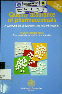 Quality assurance of pharmaceuticals : A compendium of guidelines and related materials