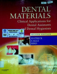 DENTAL MATERIALS; Clinical Applications for Dental Assistants and Dental Hygienists, SECOND EDITION