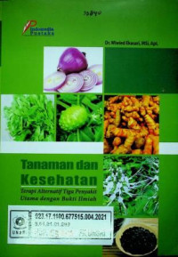 Tanaman dan Kesehatan; Terapi Alternatif Tiga Penyakit Utama dengan Bukti Ilmiah