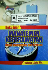 Buku Ajar MANAJEMEN KEPERAWATAN Untuk Mahasiswa dan Praktisi