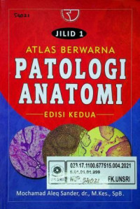 ATLAS BERWARNA PATOLOGI ANATOMI, JILID 1 EDISI KEDUA