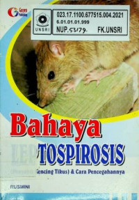 Bahaya LEPTOSPIROSIS ( Penyakit Kencing Tikus ) & Cara Pencegahannya