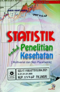 STATISTIK untuk Penelitian Kesehatan [ Multivariat dan Non Parametrik ]