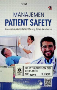 MANAJEMEN PATIENT SAFETY; Konsep dan Aplikasi Patient Safety dalam Kesehatan