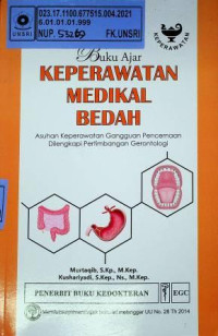 Buku Ajar KEPERAWATAN MEDIKAL BEDAH; Asuhan Keperawatan Gangguan Pencernaan Dilengkapi Pertimbangan Gerontologi