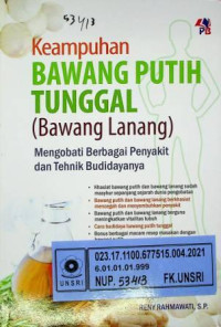 Keampuhan BAWANG TUNGGAL ( Bawang Lanang ); Mengobati Berbagai Penyakit dan Teknik Budidayanya