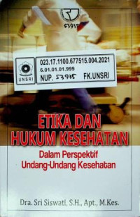 ETIKA DAN HUKUM KESEHATAN; Dalam Perspektif Undang- Undang Kesehatan