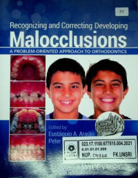 Recognizing and Correcting Developing Malocclusions;  A PROBLEM-  ORIENTED APPROACH TO ORTHODONTICS