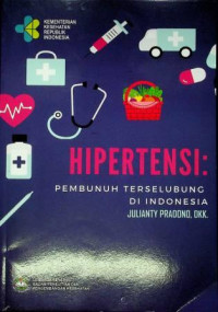 HIPERTENSI; PEMBUNUH TERSELUBUNG DI INDONESIA