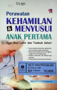 Perawatan KEHAMILAN DAN MENYUSUI ANAK PERTAMA, Agar Bayi Lahir dan Tumbuh Sehat