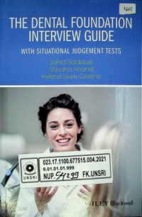 THE DENTAL FOUNDATION INTERVIEW GUIDE; WITH SITUATIONAL JUDGEMENT TEST