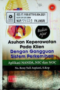 Buku Ajar Keperawatan Pada Klien Dengan Gangguan Sistem Perkemihan, Aplikasi NANDA, NIC dan NOC