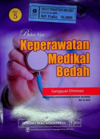 Buku Ajar Keperawatan Medikal Bedah; Gangguan Eliminasi DAGNOSIS KEPERAWATAN NANDA PILIHAN NIC & NOC, Edisi 5