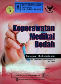 Buku Ajar Keperawatan Medikal Bedah; Gangguan Muskuloskeletal, DIAGNOSIS KEPERAWATAN NANDA PILIHAN, NIC DAN NOC, Edisi 5