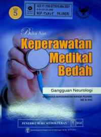 Buku Ajar Keperawatan Medikal Bedah; Gangguan Neourologi, DIAGNOSIS KEPERAWATAN NANDA PILIHAN, NIC DAN NOC, Edisi 5