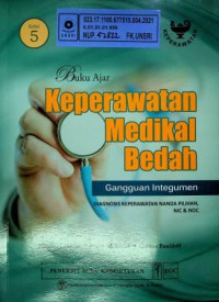 Buku Ajar Keperawatan Medikal Bedah; Gangguan Integumen, DIAGNOSIS KEPERAWATAN NANDA PILIHAN, NIC DAN NOC, Edisi 5