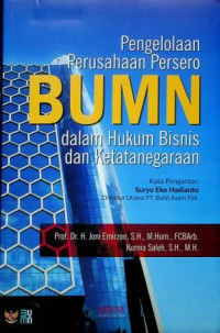 Pengelolaan Perusahaan Persero BUMN dalam Hukum Bisnis dan Ketatanegaraan