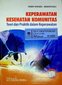 KEPERAWATAN KESEHATAN KOMUNITAS; Teori dan Praktik dalam Keperawatan