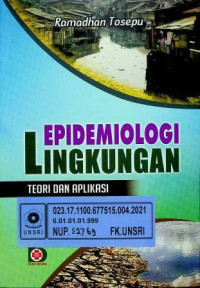 EPIDEMIOLOGI LINGKUNGAN, TEORI DAN APLIKASI