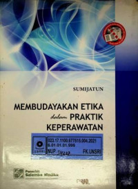MEMBUDAYAKAN ETIKA dalam PRAKTIK KEPERAWATAN