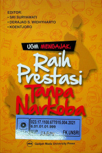 UGM MENGAJAK : Raih Prestasi Tanpa Narkoba