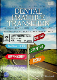 DENTAL PRACTICE TRANSITION : A PRACTICAL GUIDE TO MANAGEMENT, SECOND EDITION