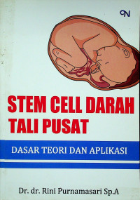 STEM CELL DARAH TALI PUSAT : DASAR TEORI DAN APLIKASI