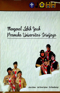 Mengenal Lebih Jauh Pramuka Universitas Sriwijaya
