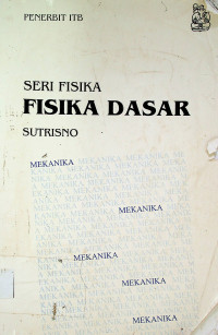 SERI FISIKA: FISIKA DASAR, MEKANIKA