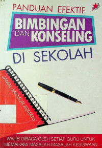 PANDUAN EFEKTIF: BIMBINGAN DAN KONSELING DI SEKOLAH